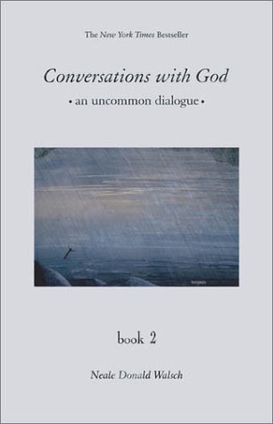 Conversations With God: An Uncommon Dialogue Book 2