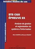 BTS CGO - Epreuve E5. Analyse de gestion et organisation du système d'information. 5 sujets corrig by