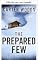 Livro Os poucos preparados: um thriller de sobrevivência prepper no pós-apocalipse EMP (Sobrevivência ao EMP em um mundo sem energia Livro 119)