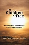 The Children Are Free: Reexamining the Biblical Evidence on Same-sex Relationships
