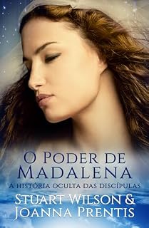 Livro O Poder de Madalena: A história oculta das discípulas