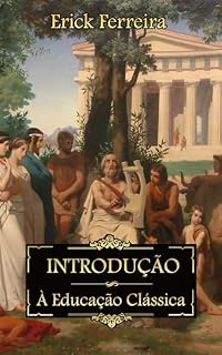Livro Introdução à Educação Clássica