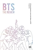 BTS The Review: A Comprehensive Look at the Music of BTS (RHK) by Youngdae Kim, H.J. Chung