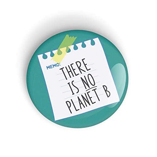 Amazon Com 1 X There Is No Planet B Pin Badge Button Or Magnet