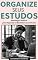 Livro Organize Seus Estudos: Estratégias Práticas para Organizar e Maximizar seus Estudos