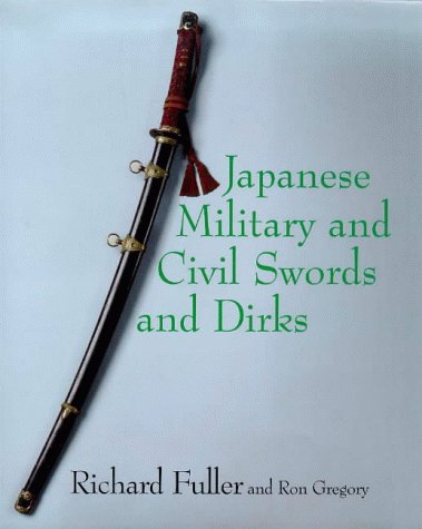 Japanese Military and Civil Swords and Dirks by Richard; Gregory, Ron Fuller (Hardcover)
