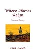 Where Horses Reign