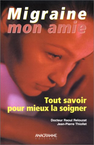 Migraine, mon amie