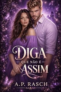 Livro Diga Que Não é Assim (Família Mattis Livro 1)