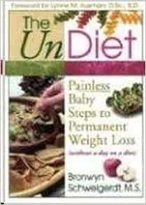 The Undiet Schweigerdt Bronwyn Amazon Com Books