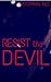 Resist the Devil