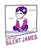 Secrets of Silent James by Silent James