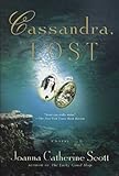 Front cover for the book Cassandra, Lost by Joanna Catherine Scott