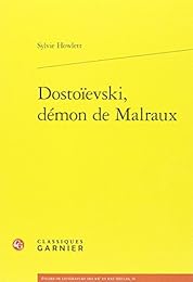 Dostoïevski, démon de Malraux
