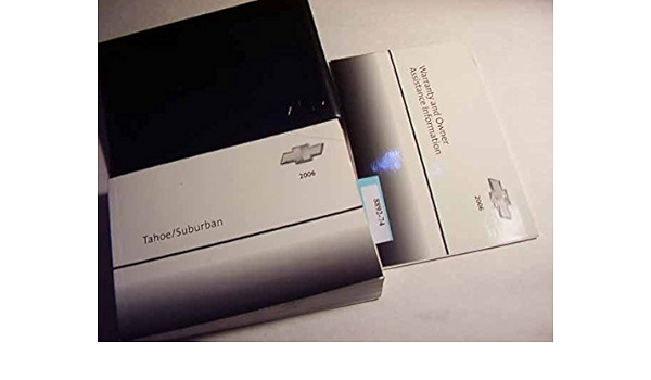 2006 Chevrolet Tahoe Suburban Owners Manual Chevrolet Amazon Com Books