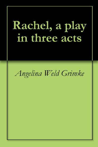 Rachel, a play in three acts