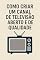 Livro Como Criar Um Canal de Televisão Aberto e de Qualidade