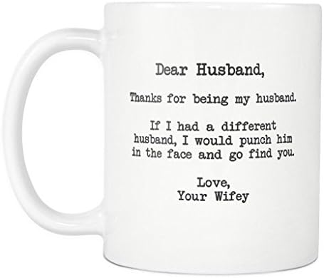 Dear Husband Thanks for Being My Husband Mug - Funny Gift for Husband from Wife - 11oz Ceramic Coffee Mugs