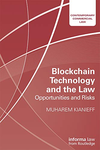 [F.r.e.e] Blockchain Technology and the Law: Opportunities and Risks (Contemporary Commercial Law) WORD