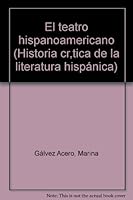 El teatro hispanoamericano (Historia critica de la literatura hispanica) 8430625348 Book Cover