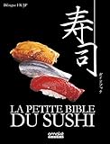 La Petite Bible du Sushi (French Edition) by 