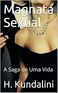 Livro Magnata Sexual: A Saga de Uma Vida
