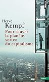 Pour Sauver La Plan'te, Sortez Du Capitalisme (Points essais) (English and French Edition) by 