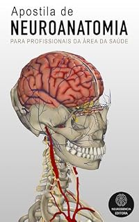 Livro Apostila de Neuroanatomia: Para Profissionais da Área da Saúde