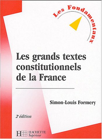 Les  grands textes constitutionnels de la France