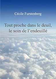 Book's Cover ofTout proche dans le deuil, le Soin de l'endeuillé