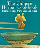 The Chinese Herbal Cookbook: Healing Foods from East and West by 