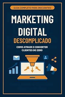 Livro Marketing Digital Descomplicado: Como atrair e converter clientes do zero