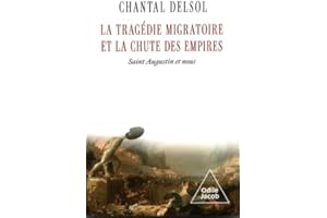 La Tragédie migratoire et la Chute des empires: Saint Augustin et nous