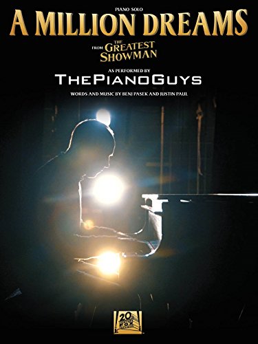 A Million Dreams - The Piano Guys (from The Greatest Showman) - Piano Solo Sheet Music