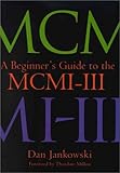 A Beginner's Guide to the MCMI-III