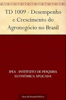 Livro TD 1009 - Desempenho e Crescimento do Agronegócio no Brasil