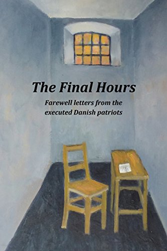 The Final Hours: Farewell letters from the executed Danish patriots by 