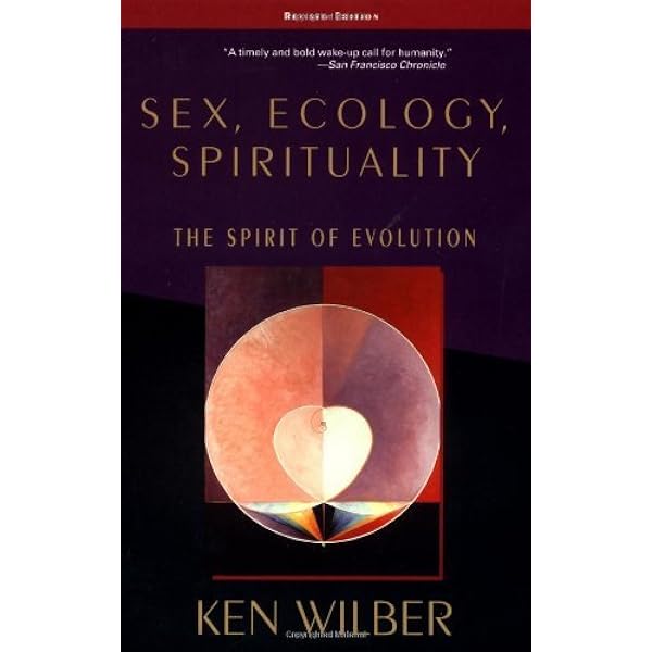 Sex, Ecology, Spirituality／Ken Wilber Sex, Ecology, Spirituality by Ken Wilber: 9781570627446