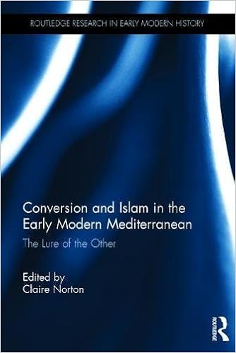 Conversion and islam in the early modern mediterranean the lure of the other