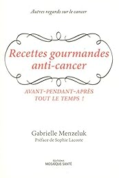 Recettes gourmandes anti-cancer