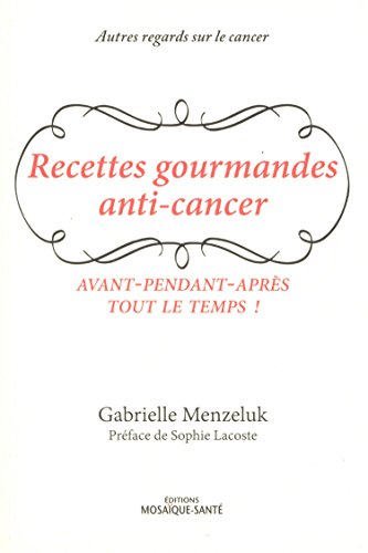 Recettes gourmandes anti-cancer