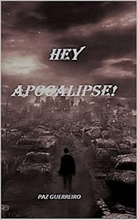 Livro HEY APOCALIPSE!