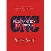CNC Programming Handbook, Third Edition (Volume 1): Smid, Peter ...