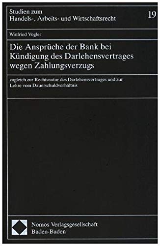 Die Anspruche Der Bank Bei Kundigung Des Darlehensvertrages Wegen