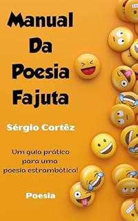 Livro Manual da Poesia Fajuta: Um guia prático para uma poesia estrambótica!