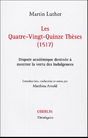 Les  quatre-vingt-quinze thèses, 1517