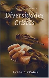 Livro Diversidades Cristãs: 50 Textos para Edificação de Todos (Edição Especial Livro 1)