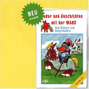 Lieder Und Geschichten Mit Der Maus Folge 34 Von Rittern Und Burgfraulein Mc Musikkassette Lieder U Geschich Mit D Maus Amazon De Musik