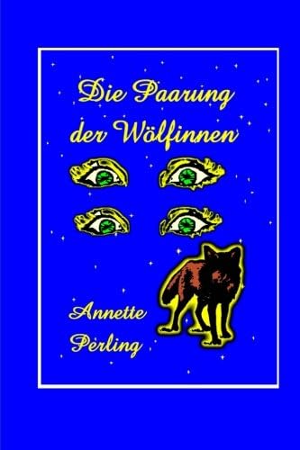 Die Paarung der Woelfinnen: Die zwei Leben der Helen Fischer (German Edition)
