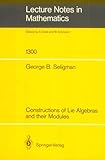 Constructions of Lie Algebras and Their Modules, Seligman, G. B., 0387189734